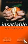 Buchanan, Daisy - Insatiable - 'A frank, funny account of 21st-century lust' Independent