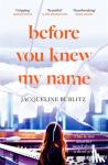 Bublitz, Jacqueline - Before You Knew My Name