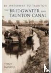 Haskell, Tony - The Bridgwater and Taunton Canal