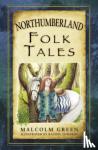 Green, Malcolm - Northumberland Folk Tales