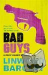 Barclay, Linwood - Bad Guys - A Zack Walker Mystery #2