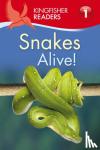 Carroll, Louise P - Kingfisher Readers: Snakes Alive! (Level 1: Beginning to Read)