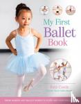 Castle, Kate - My First Ballet Book