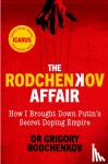 Rodchenkov, Grigory - The Rodchenkov Affair