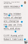 Cliff Kuang, Robert Fabricant - User Friendly