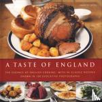 Yates, Annette - A Taste of England - The Essence of English Cooking, with 30 Classic Recipes