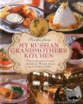 Makhonko Elena - Recipes from My Russian Grandmother's Kitchen