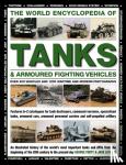 Forty George - World Encyclopedia of Tanks & Armoured Fighting Vehicles - Over 400 Vehicles and 1200 Wartime and Modern Photographs