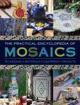 Baird, Helen - Practical Encyclopedia of Mosaics - Techniques, Materials, Equipment, Projects