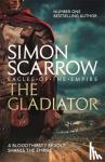 Scarrow, Simon - The Gladiator (Eagles of the Empire 9)