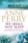 Perry, Anne - We Shall Not Sleep