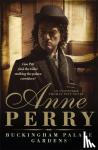 Perry, Anne - Buckingham Palace Gardens (Thomas Pitt Mystery, Book 25) - A royal mystery from the heart of Victorian London