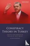 Medeiros, Julian de (University of Kent, UK) - Conspiracy Theory in Turkey - Politics and Protest in the Age of 'Post-Truth'