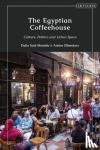 Mostafa, Dalia (University of Manchester, UK), Elbendary, Amina (American University in Cairo, Egypt) - The Egyptian Coffeehouse