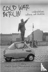  - Cold War Berlin - Confrontations, Cultures, and Identities