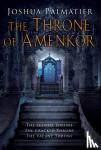 Palmatier, Joshua - THRONE OF AMENKOR - The Skewed Throne / the Cracked Throne / the Vacant Throne