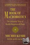 Kushi, Michio (Michio Kushi), Jack, Alex (Alex Jack) - Book of Macrobiotics