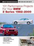 Dempsey ., Wayne - 101 Performance Projects for Your BMW 3 Series 1982-2000