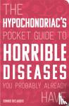 DiClaudio, Dennis - The Hypochondriac's Pocket Guide to Horrible Diseases You Probably Already Have