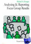 Krueger, Richard A. - Analyzing and Reporting Focus Group Results