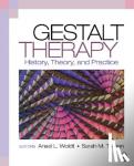 Woldt, Ansel L., Toman, Sarah M. - Gestalt Therapy - History, Theory, and Practice