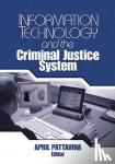  - Information Technology and the Criminal Justice System