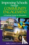 Thomforde, Kathy Gardner Chadwick - Improving Schools Through Community Engagement - A Practical Guide for Educators