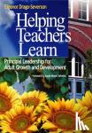 Drago-Severson, Eleanor - Helping Teachers Learn - Principal Leadership for Adult Growth and Development