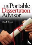 Bryant, Miles T. - The Portable Dissertation Advisor - Advice for Non-Traditional Graduate Students