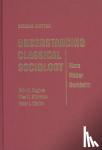 Hughes, John, Sharrock, Wes, Martin, Peter J - Understanding Classical Sociology - Marx, Weber, Durkheim