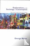 Ritzer, George - Explorations in the Sociology of Consumption - Fast Food, Credit Cards and Casinos