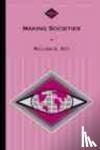 Roy, William G. - Making Societies - The Historical Construction of Our World