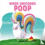 Castle, Lexie - When Unicorns Poop