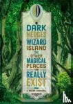 L. Rader Crandall - Dark Hedges, Wizard Island, and Other Magical Places That Really Exist