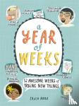 Root, Erica - A Year of Weeks - 52 Awesome Weeks of Trying New Things