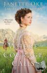 Oke, Janette, Logan, Laurel Oke - Where Courage Calls