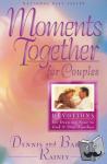 Rainey, Dennis, Rainey, Barbara - Moments Together for Couples - 365 Daily Devotions for Drawing Near to God & One Another - 365 Daily Devotions for Drawing Near to God & One Another