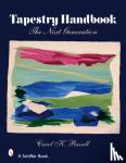 Carol Russell - Tapestry Handbook: The Next Generation - The Next Generation