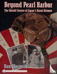 Werneth, Ron - Beyond Pearl Harbor - The Untold Stories of Japan's Naval Airmen