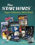 Carlton, Geoffrey T. - The Star Wars Super Collector's Wish Book