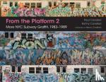 Cavalieri, Paul, Cavalieri, Kenny - From the Platform 2 - More NYC Subway Graffiti, 1983–1989