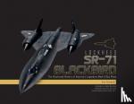 Goodall, James C. - Lockheed SR-71 Blackbird: The Illustrated History of America's Legendary Mach 3 Spy Plane
