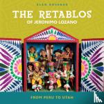 Govenar, Alan - Retablos of Jeronimo Lozano: From Peru to Utah