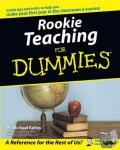 Kelley, W. Michael - Rookie Teaching For Dummies