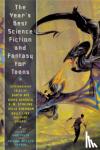  - The Year's Best Science Fiction and Fantasy for Teens