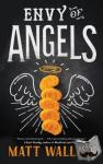 Wallace, Matt - ENVY OF ANGELS - A Sin Du Jour Affair