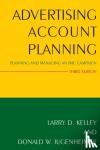 Kelley, Larry, Jugenheimer, Donald - Advertising Account Planning - Planning and Managing an IMC Campaign