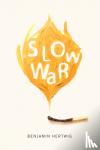 Hertwig, Benjamin - Slow War