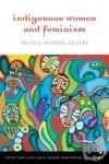  - Indigenous Women and Feminism
