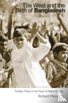 Pilkington, Richard - The West and the Birth of Bangladesh